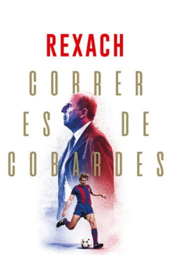 Rexach. Correr es de Cobardes afişi