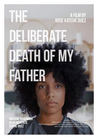 The Deliberate Death of My Father afişi