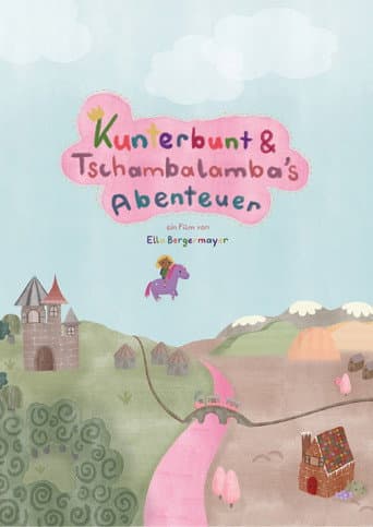 Kunterbunt & Tschambalamba´s Abenteuer