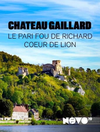 Château Gaillard : le pari fou de Richard Coeur de Lion afişi