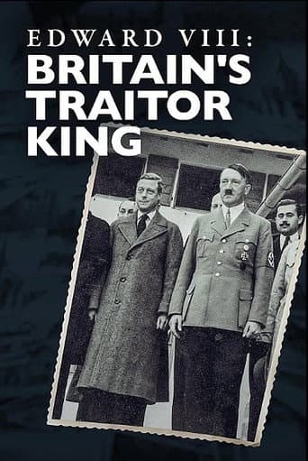 Edward VIII: Britain's Traitor King afişi