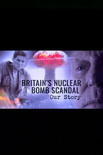 Britain's Nuclear Bomb Scandal: Our Story afişi