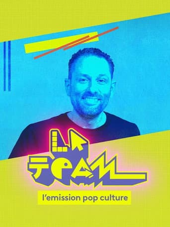 La Team, l'émission de pop culture afişi