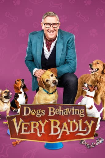 Dogs Behaving (Very) Badly afişi