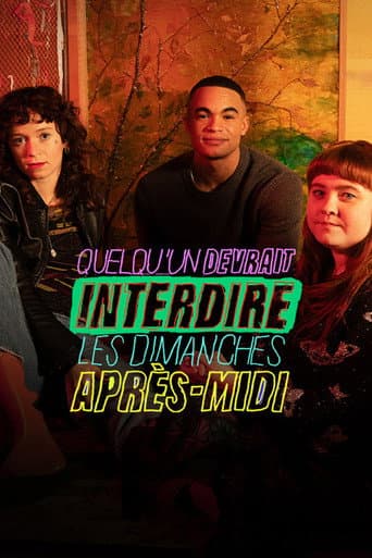 Quelqu’un devrait interdire les dimanches après-midi afişi