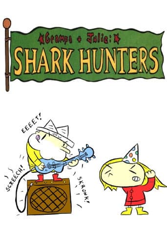 Grampa & Julie: Shark Hunters afişi