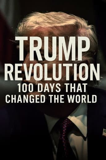 Trump Revolution: 100 Days That Changed the World afişi