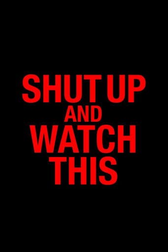 Shut Up and Watch This afişi