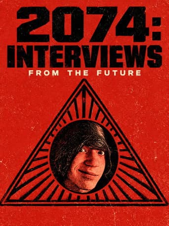 2074: Interviews from the Future afişi