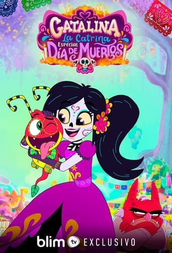 Catalina ve Catrina: Özel Ölülerin Günü ./ Catalina la Catrina: especial Día de Muertos afişi