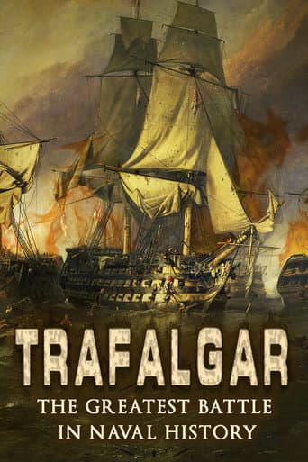 Trafalgar: The Greatest Naval Battle in History afişi