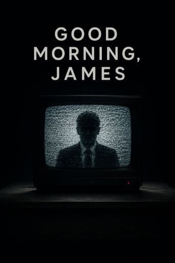 Good Morning, James