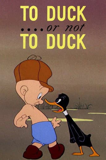 To Duck.... Or Not to Duck afişi