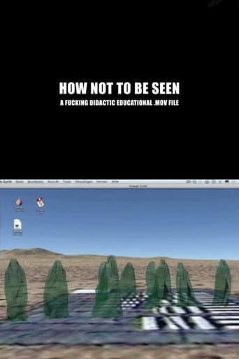 How Not to Be Seen: A Fucking Didactic Educational .MOV File afişi