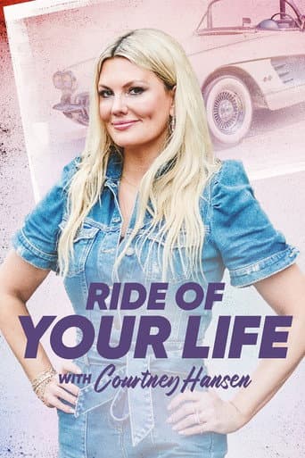 Ride of Your Life With Courtney Hansen afişi