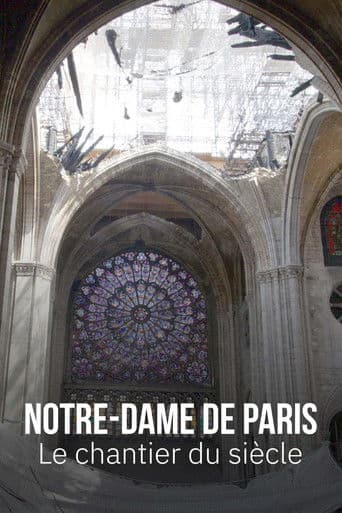 Notre-Dame de Paris, le chantier du siècle afişi