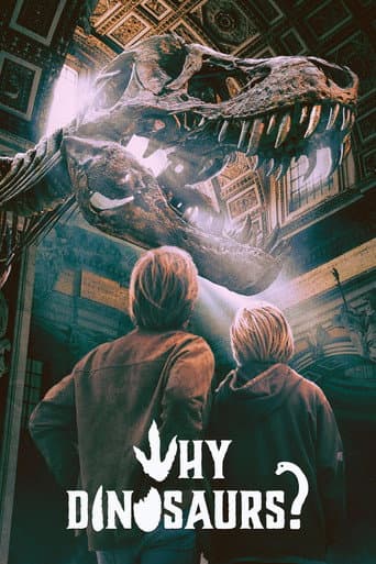 Why Dinosaurs? afişi