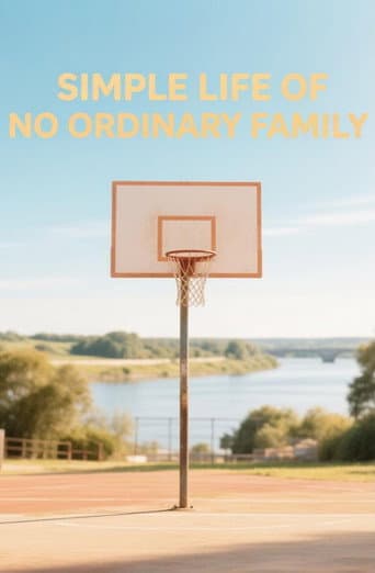 Simple Life Of No Ordinary Family afişi