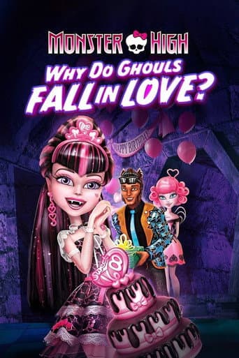 Monster High: Why Do Ghouls Fall in Love? afişi