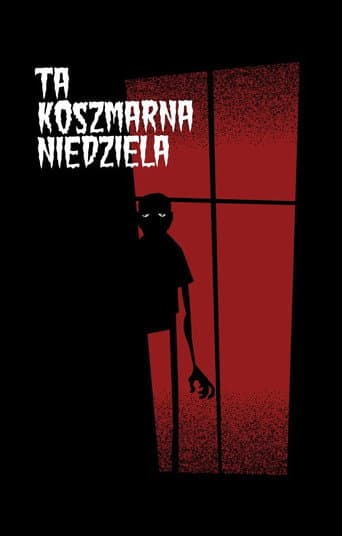 Ta koszmarna niedziela afişi