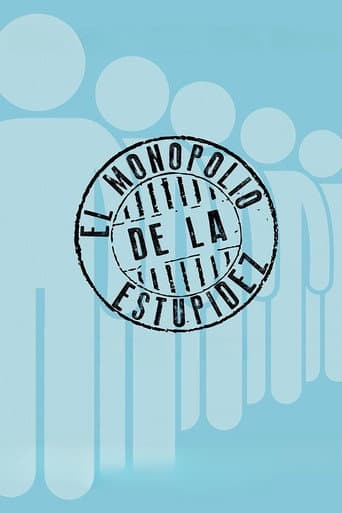 El monopolio de la estupidez afişi