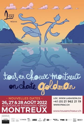 Tous en Chœur Montreux : On chante Goldman afişi