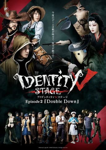 Identity V STAGE Episode 2 [Double Down] afişi