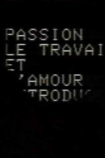 Passion, le travail et l'amour: Introduction à un scénario afişi