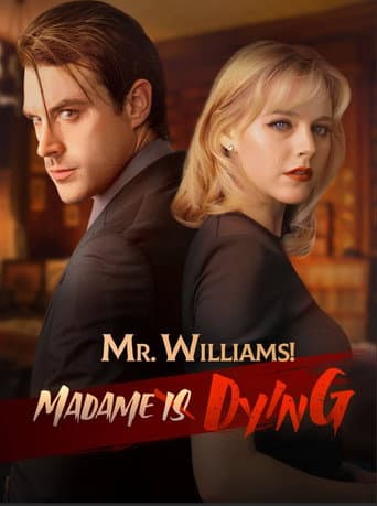 Mr. Williams! Madame Is Dying afişi