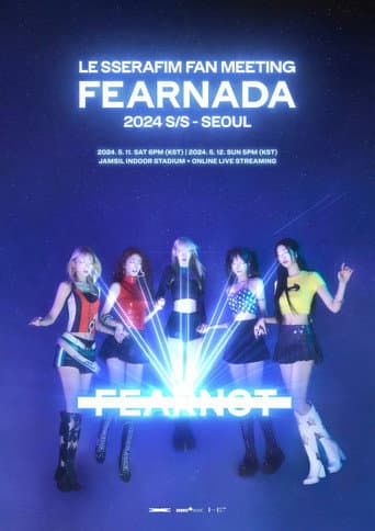 LE SSERAFIM Fan Meeting [FEARNADA] 2024 S/S in Seoul afişi