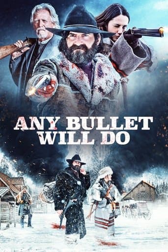 Any Bullet Will Do afişi