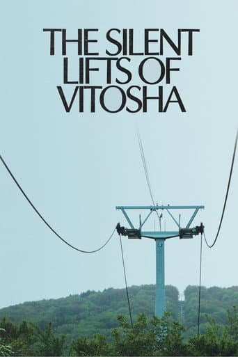 The Silent Lifts Of Vitosha afişi