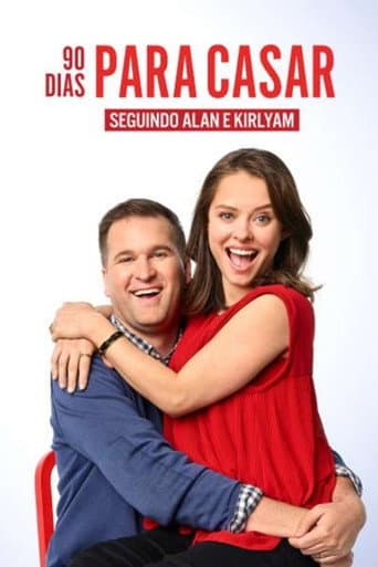 90 Dias Para Casar: Seguindo Alan e Kirlyam afişi