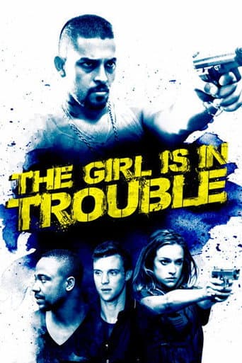 The Girl Is in Trouble afişi