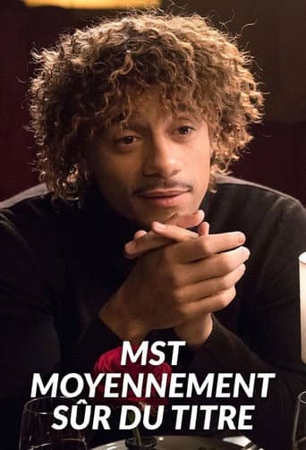 MST : Moyennement Sûr du Titre afişi