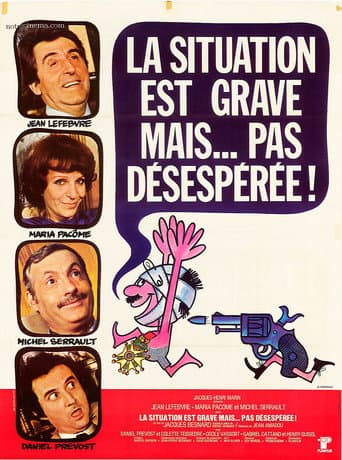 La situation est grave... mais pas désespérée afişi