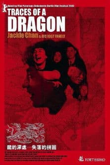 Traces of a Dragon: Jackie Chan & His Lost Family afişi