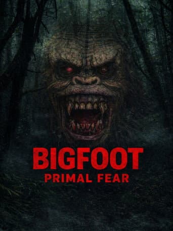 Bigfoot Primal Fear afişi