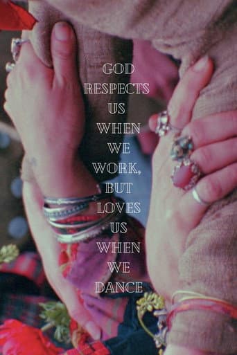 God Respects Us When We Work, But Loves Us When We Dance afişi