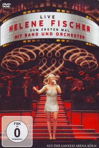 Helene Fischer - Zum ersten Mal mit Band und Orchester Live afişi
