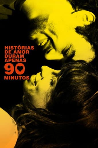 Histórias de Amor Duram Apenas 90 Minutos afişi