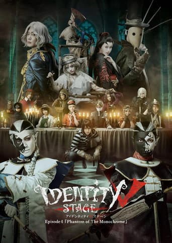 Identity V STAGE Episode 4 [Phantom of the Monochrome] afişi