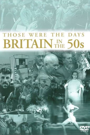 Those Were the Days: Britain in the 50s afişi