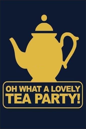 Oh, What a Lovely Tea Party afişi