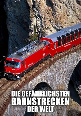 Die gefährlichsten Bahnstrecken der Welt afişi