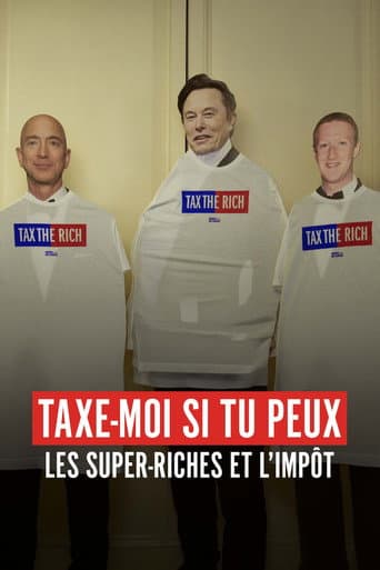 Ultra-riches – Taxe-moi (si tu peux !) afişi