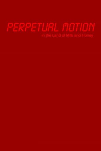 Perpetual Motion in the Land of Milk and Honey afişi