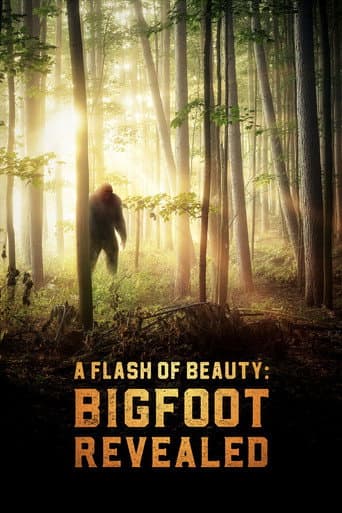 A Flash of Beauty: Bigfoot Revealed afişi