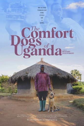 The Comfort Dogs of Uganda afişi
