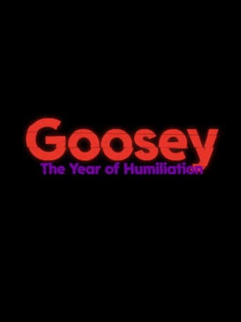 Goosey: The Year of Humiliation afişi